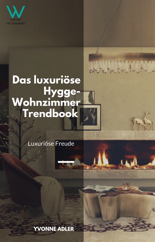 Das luxuriöse Hygge-Wohnzimmer Trendbook